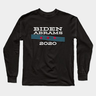 Joe Biden 2020 and Stacy Abrams on the One Ticket. Biden Abrams 2020 Long Sleeve T-Shirt